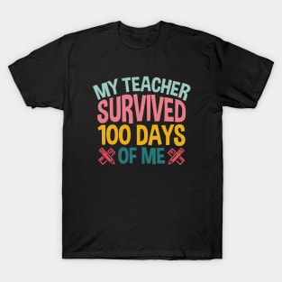 My Teacher Survived 100 Days Of Me Funny Student T-Shirt